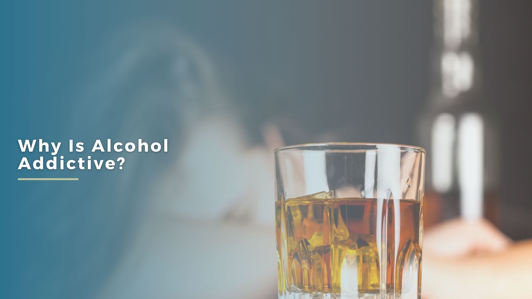Why Is Alcohol Addictive?