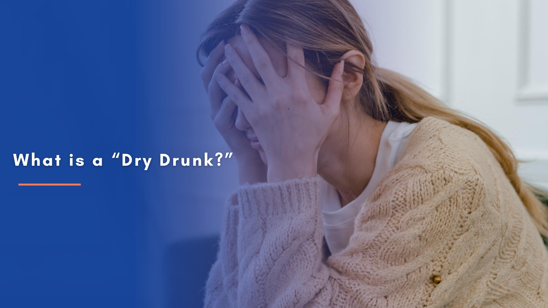 What is a Dry Drunk?