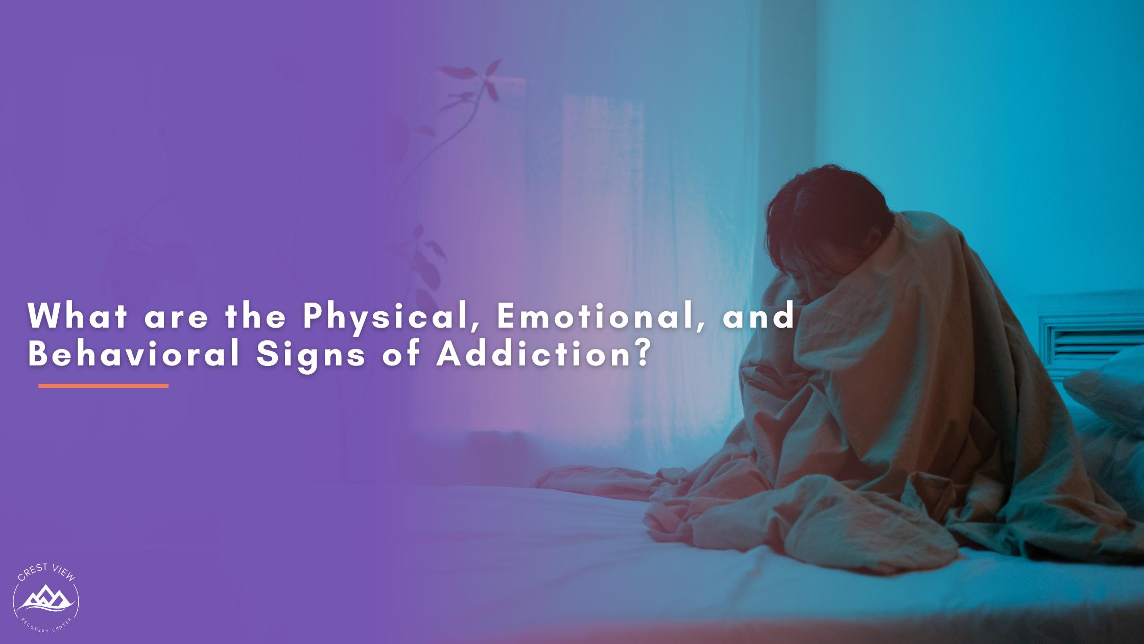 The Physical, Emotional, and Behavioral Signs of Addiction