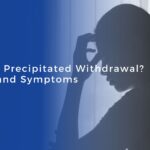 Featured image for blog talking about precipitated withdrawal